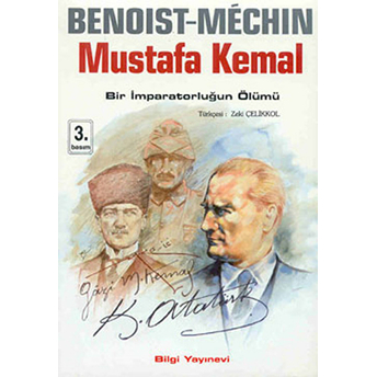 Mustafa Kemal: Bir Imparatorluğun Ölümü Jacques De Benoit-Mechin