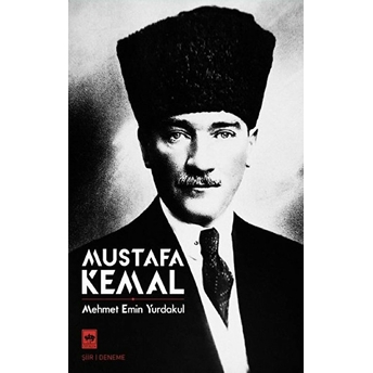 Mustafa Kemal Mehmet Emin Yurdakul