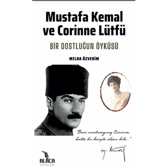 Mustafa Kemal Ve Corinne Lütfü Melda Özverim