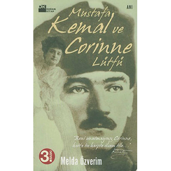 Mustafa Kemal Ve Corinne Lütfü Melda Özverim