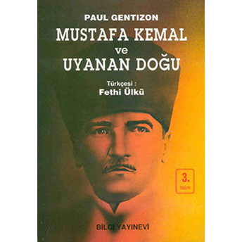 Mustafa Kemal Ve Uyanan Doğu Paul Gentizon