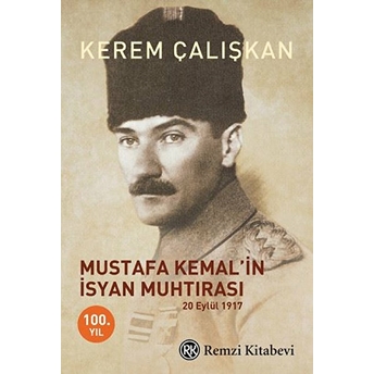 Mustafa Kemal'in Isyan Muhtırası Kerem Çalışkan