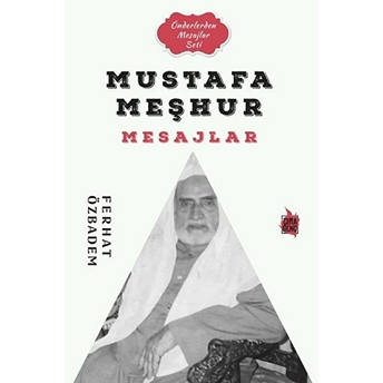 Mustafa Meşhur Mesajlar Ferhat Özbadem