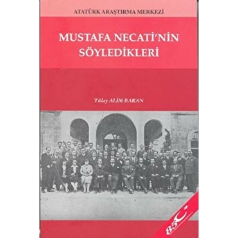 Mustafa Necati'nin Söyledikleri