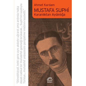 Mustafa Suphi - Karanlıktan Aydınlığa Ahmet Kardam