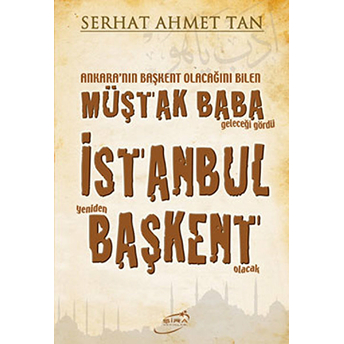 Müştak Baba Istanbul Başkent Serhat Ahmet Tan