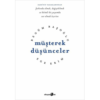 Müşterek Düşünceler Begüm Başoğlu, Ege Erim