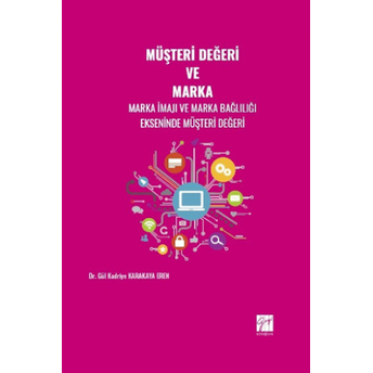 Müşteri Değeri Ve Marka Gül Kadriye Karakaya Eren