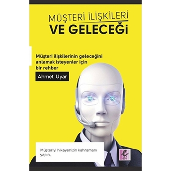 Müşteri Ilişkileri Ve Geleceği Ahmet Uyar