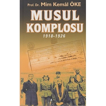 Musul Komplosu (1918-1926) Mim Kemal Öke