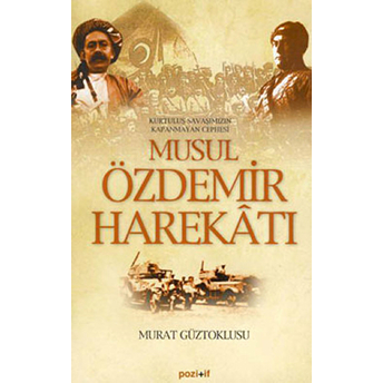 Musul Özdemir Harekatı Murat Güztoklusu