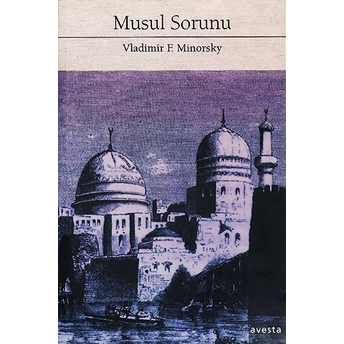 Musul Sorunu Vladimir Feodoroviç Minorsky