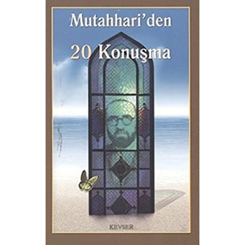 Mutahhari'den 20 Konuşma-Kolektif