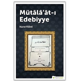 Mütâlâ’ât-I Edebiyye Harid Fedai