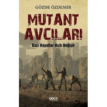 Mutant Avcıları Gözde Özdemir