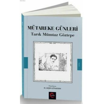 Mütareke Günleri Tarık Mümtaz Göztepe