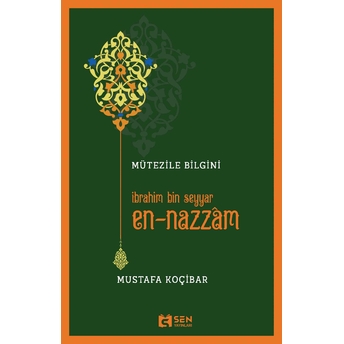 Mütezile Bilgini Ibrahim Bin Seyyar En-Nazzâm Mustafa Koçibar