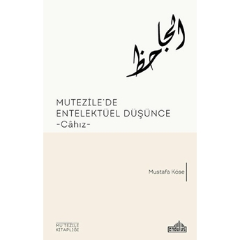 Mutezile'de Entelektüel Düşünce Mustafa Köse