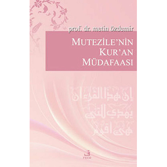 Mutezile'nin Kur'an Müdafaası - Metin Özdemir