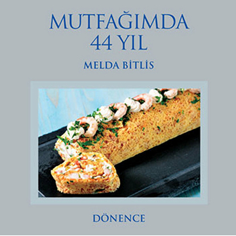 Mutfağımda 44 Yıl