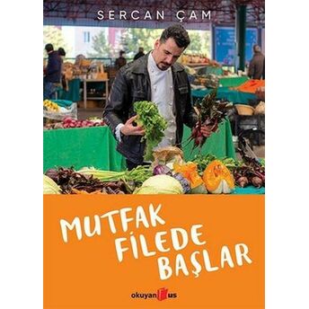 Mutfak Filede Başlar Sercan Çam