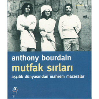 Mutfak Sırları Anthony Bourdain