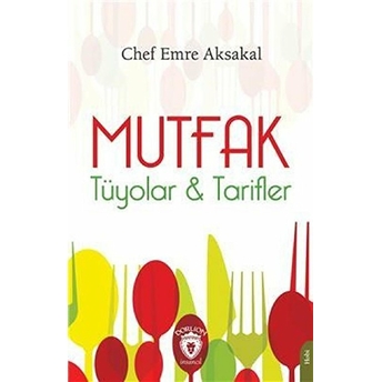 Mutfak Tüyolar & Tarifler - Chef Emre Aksakal