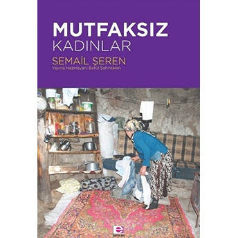 Mutfaksız Kadınlar Semail Şeren