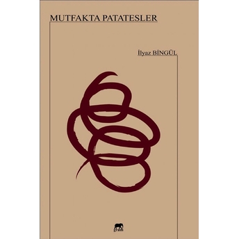 Mutfakta Patatesler Ilyaz Bingül