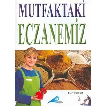 Mutfaktaki Eczanemiz Elif Ilgın Ay