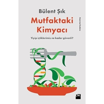 Mutfaktaki Kimyacı Bülent Şık