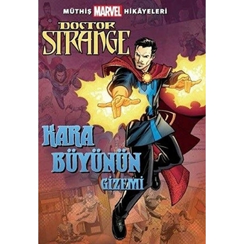 Müthiş Marvel Hikâyeleri - Doctor Strange Kara Büyünün Gizemi Brandon T. Snider