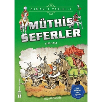 Müthiş Seferler - Osmanlı Tarihi 2 Metin Özdamarlar