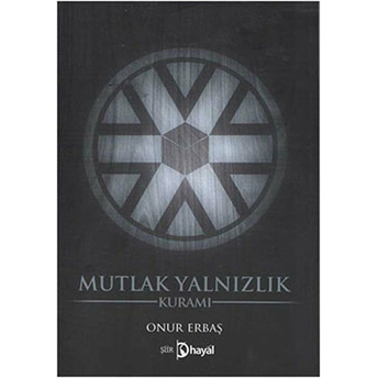 Mutlak Yalnızlık Kuramı Onur Erbaş