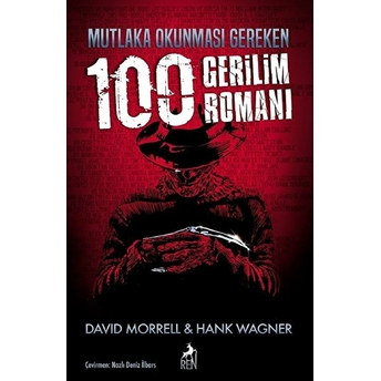 Mutlaka Okunması Gereken 100 Gerilim Romanı David Morrell & Hank Wagner