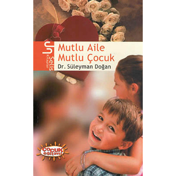 Mutlu Aile Mutlu Çocuk Süleyman Doğan