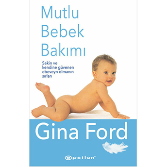 Mutlu Bebek Bakımı (Ciltli) Gina Ford