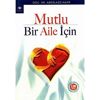 Mutlu Bir Aile Için Abdülaziz Hatip