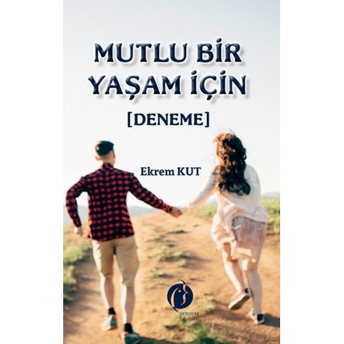 Mutlu Bir Yaşam Için Ekrem Kut