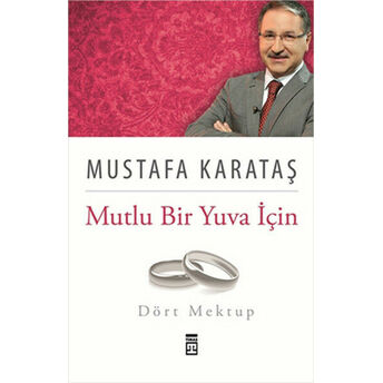 Mutlu Bir Yuva Için Dört Mektup Mustafa Karataş