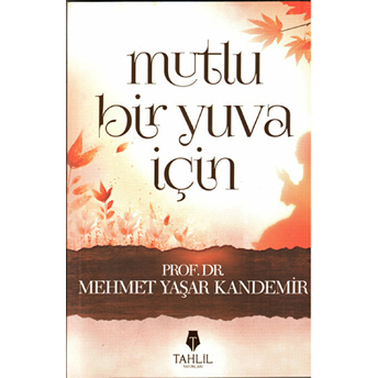 Mutlu Bir Yuva Için M. Yaşar Kandemir