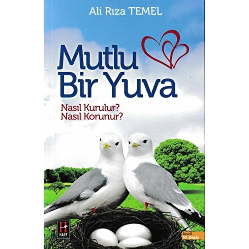 Mutlu Bir Yuva Nasıl Kurulur, Nasıl Korunur?