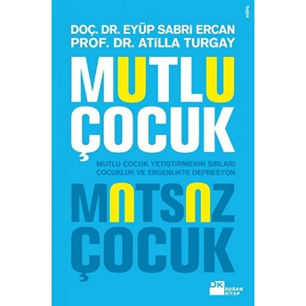 Mutlu Çocuk Mutsuz Çocuk Atilla Turgay