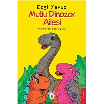 Mutlu Dinozor Ailesi Ezgi Yavuz