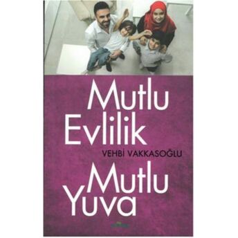 Mutlu Evlilik Mutlu Yuva Vehbi Vakkasoğlu