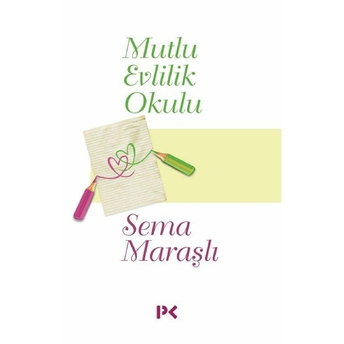 Mutlu Evlilik Okulu Sema Maraşlı