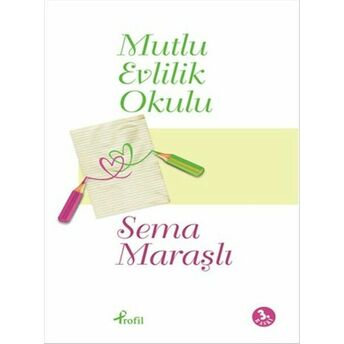 Mutlu Evlilik Okulu Sema Maraşlı