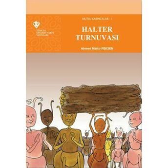 Mutlu Karıncalar 1 - Halter Turnuvası