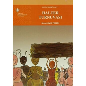 Mutlu Karıncalar 1: Halter Turnuvası Seti (7 Kitap Takım) Ahmet Mahir Pekşen