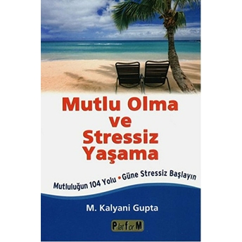 Mutlu Olma Ve Stressiz Yaşama